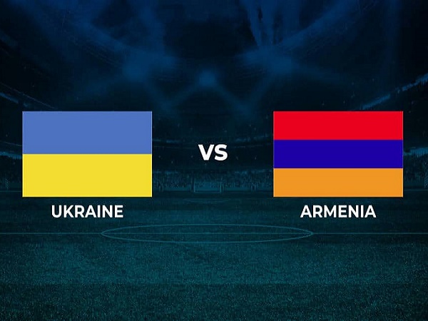 Nhận định Ukraine vs Armenia – 20h00 11/06, Nations League